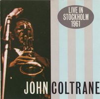 John Coltrane – Live In Stockholm 1961