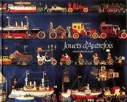 Jouets d'aurefois - Histoire illustrée jouets D. Pressland