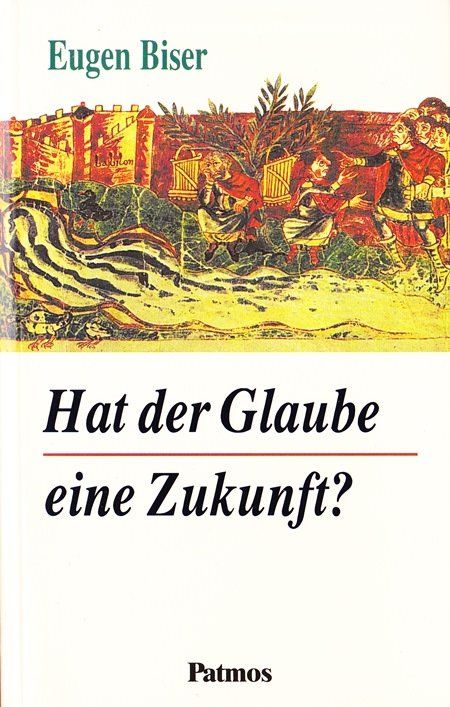 Libri: Biser Eugen - hat der Glaube eine Zukunft / Religion – Usato da Schaffhausen venduto da buecherlaus-sachbuch
