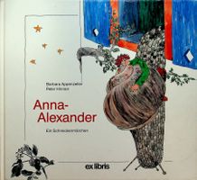 B. Appenzeller P. Hinnen Anna Alexander ein Schnekcenmärchen