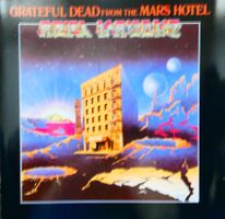 Grateful Dead from Mars Hotel