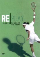DVD: Replay: The Roger Federer Story (Doku)