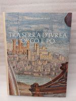 Libro Tra Serra d'Ivrea, Orco e Po - Cavallari Murat