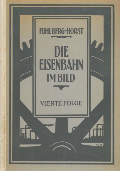 Libri: Die Eisenbahn im Bild 1925 – Usato da Bern venduto da Grindelwaldaus