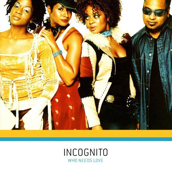 CDs: Incognito – Who Needs Love – Gebraucht aus Sargans von Soraya3