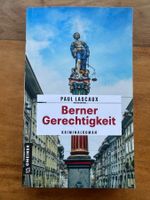 Berner Gerechtigkeit - Kriminalroman, Paul Lascaux