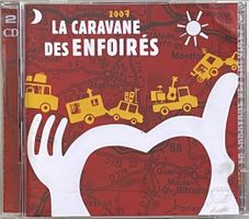 Les Enfoirés 2007 - La caravane des Enfoirés 2 CD's