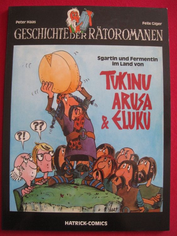 Geschichte der Rätoromanen Sgartin & Fermentin P.Haas COMIC (Gebraucht ...