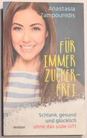 Für immer zuckerfrei - Anastasia Zampounidis