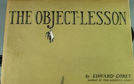 Rare! Livre E.Gorey, The Object-Lesson, édition 1958 Londres