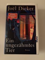 Ein ungezähmtes Tier von Joel Dicker