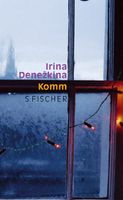 Denezkina Irina - Komm (geb) / Erzählung