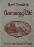 Karl Grunder: Hammegg-Lüt (Emmentaler Erinnerungen)1931