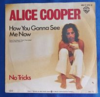 ALICE COOPER - How You Gonna See Me Now - disque vinyl 7"