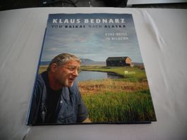 Klaus Bednarz Vom Baikal nach Alaska eine Reise in BIldern