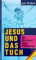 Dirnbeck Josef, Jesus und das Tuch