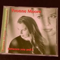 Yvonne Moore - Between You And I