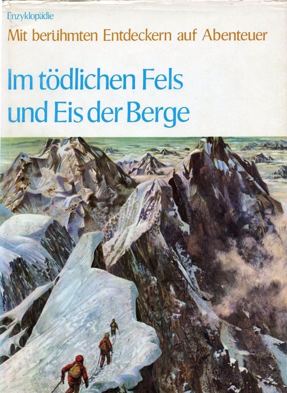 Libri: Im tödlichen Fels und Eis der Berge – Usato da Röthenbach i. E. venduto da Heureka5