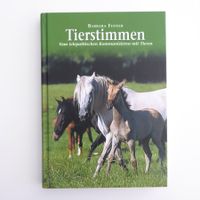 Tierstimmen - Vom telepathischen Kommunizieren mit Tieren