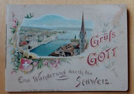Grüss Gott Eine Wanderung durch die Schweiz, Lithos, um 1900