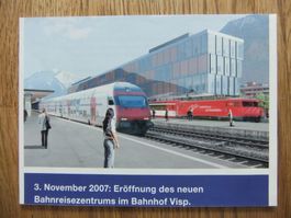 3.11.2007 Eröffnung des neuen Bahnhof Visp