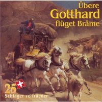 Übere Gotthard flüget Bräme