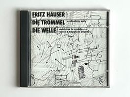 Fritz Hauser: Die Trommel & Die Welle
