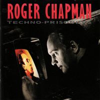 CD Roger Chapman - Techno-prisoners (1987)