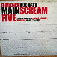 Fiorenzo Bodrato – Main Scream Five (CD CMC) Italian Jazz