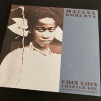 Matana Roberts - Coin Coin Chapter One: Gens De Couleur ....