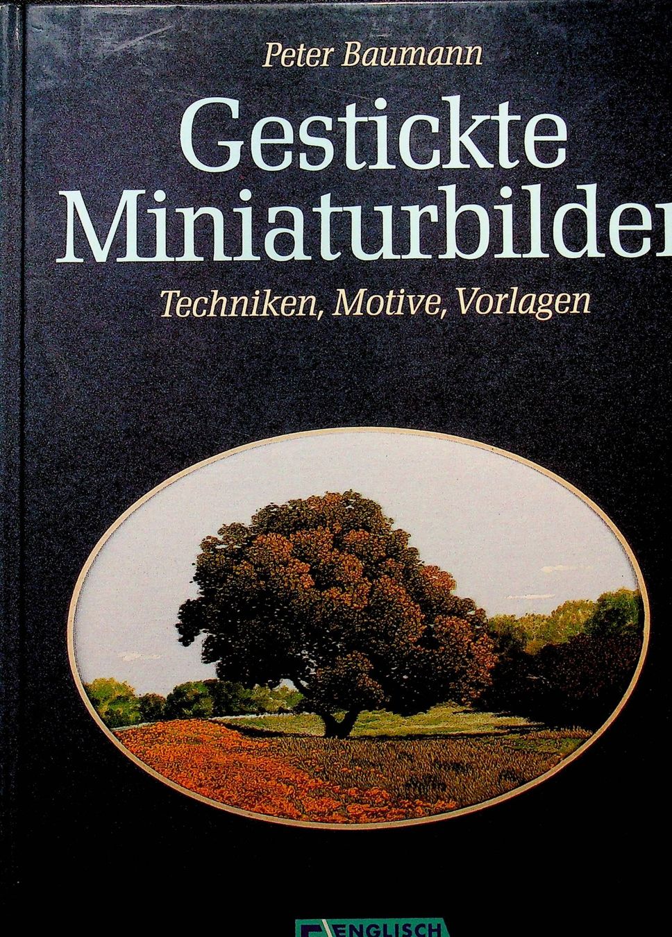 Bücher: Peter Baumann Gestickte Miniaturbilder Techniken, Motive, – Gebraucht aus Reitnau von Zaomir
