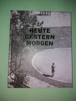 HEUTE GESTERN MORGEN Sunnige Hof Architektur CORBUSIER