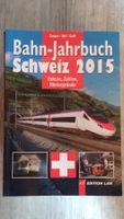Bahn Jahrbuch Schweiz 2015 - Edition Lan - Nef/Gohl/Tanner