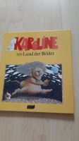 K..116 R) Buch Karoline im Land der Bilder