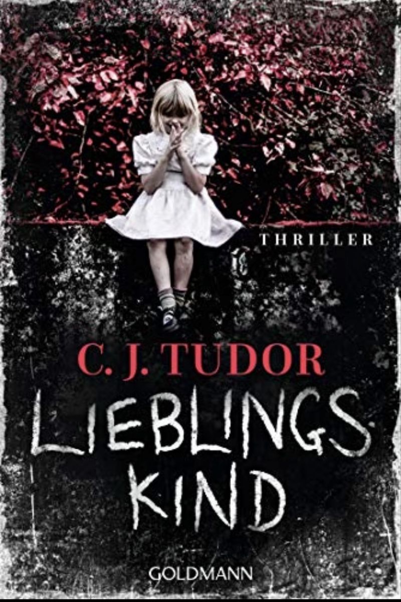 Bücher: C.J. Tudor Thriller: Lieblingskind – Gebraucht aus  von
