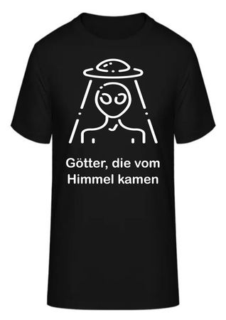 T-Shirt Götter, die vom Himmel kamen