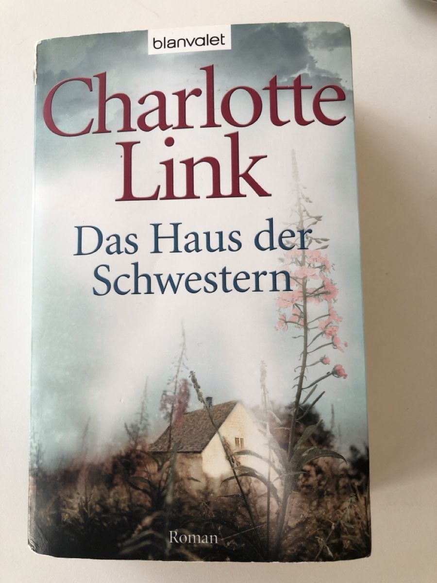 Bücher: Charlotte Link: Das Haus der Schwestern – Gebraucht aus Rain von Denbie