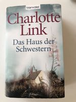 Charlotte Link: Das Haus der Schwestern