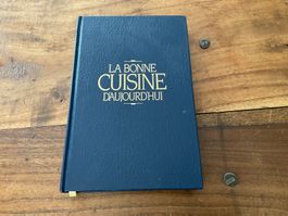 La Bonne Cuisine d'Aujourd'hui - Livre de recettes 1989!