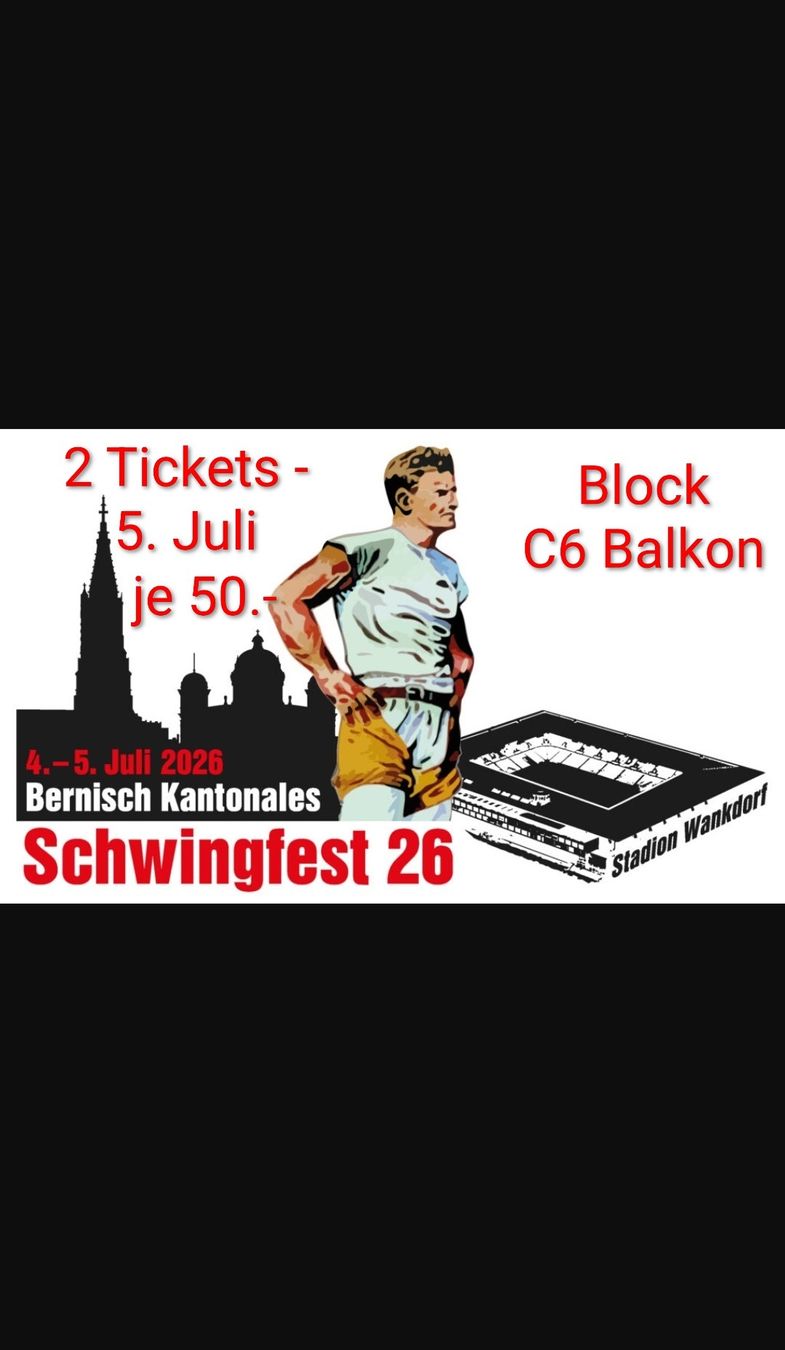 Billets: 2x Tickets Kantonales Schwingfest 2026 – Neuf avec emballage d'origine à Bern par _Schneeberger_