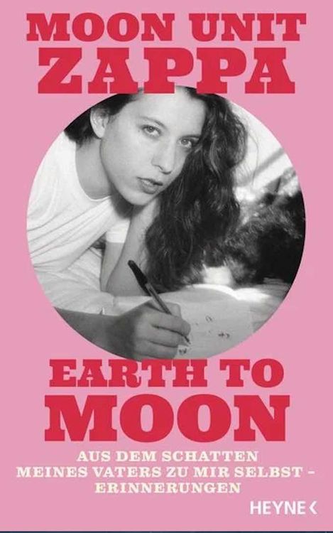 Moon Unit Zappa Earth to Moon Aus dem Schatten meines Vaters (Neu ...