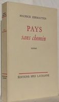 Maurice Zermatten, Pays sans chemin