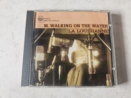 M. Walking On The Water  -  La Louisianne