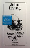 John Irving Eine Mittelgewichtsehe Diogenes 13. Auflage 1995