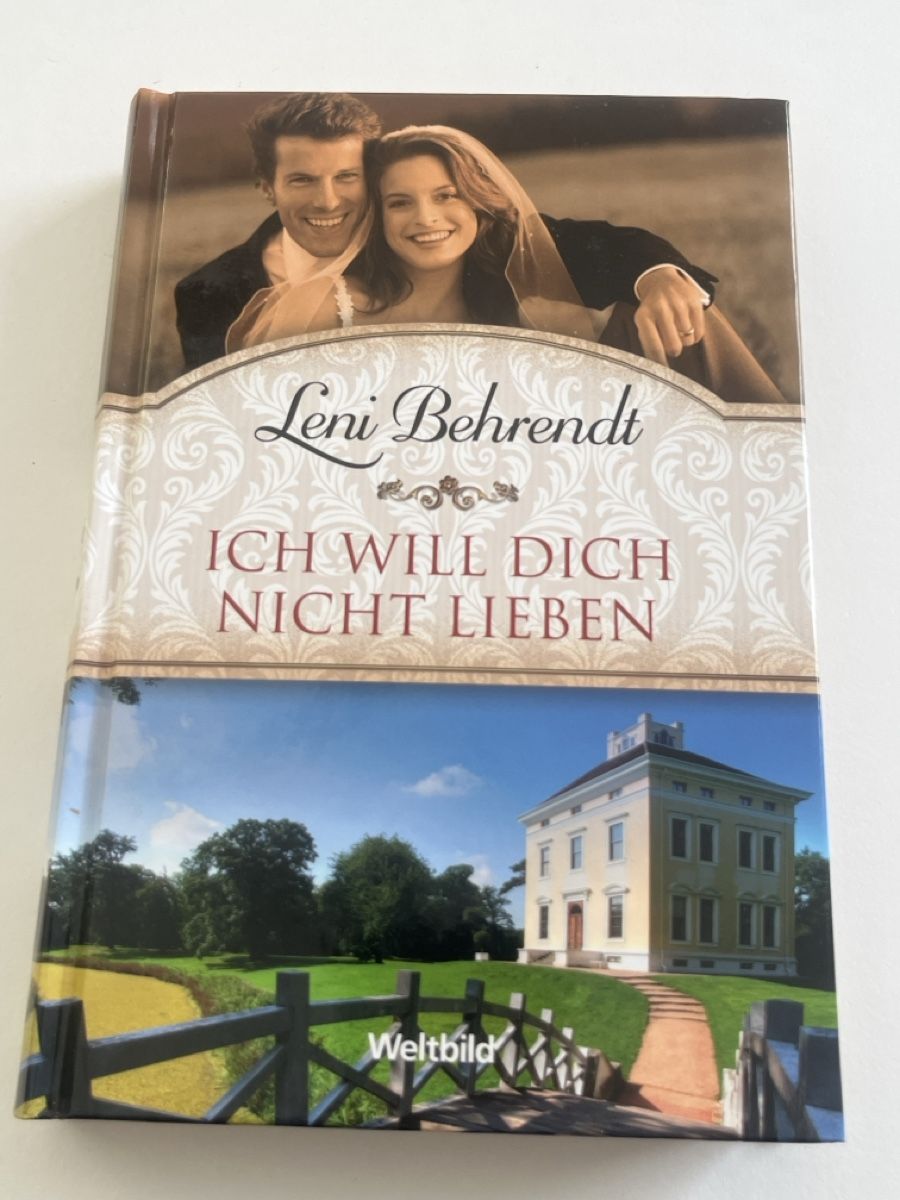 Bücher: Leni Behrendt: Ich will Dich nicht lieben - Roman – Gebraucht aus Forch von tieckr