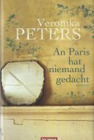 Peters Veronika - An Paris hat niemand gedacht (geb) / Roman