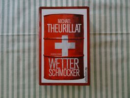 Michael Theurillat - Wetterschmöcker - Kriminalroman - B494