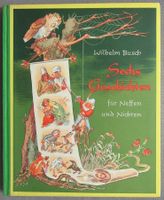 Sechs Geschichten für Neffen und Nichten - von Wilhelm Busch