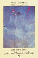 Hanns Dieter Hüsch Bilder Mirò  - zwischen Himmel und Erde