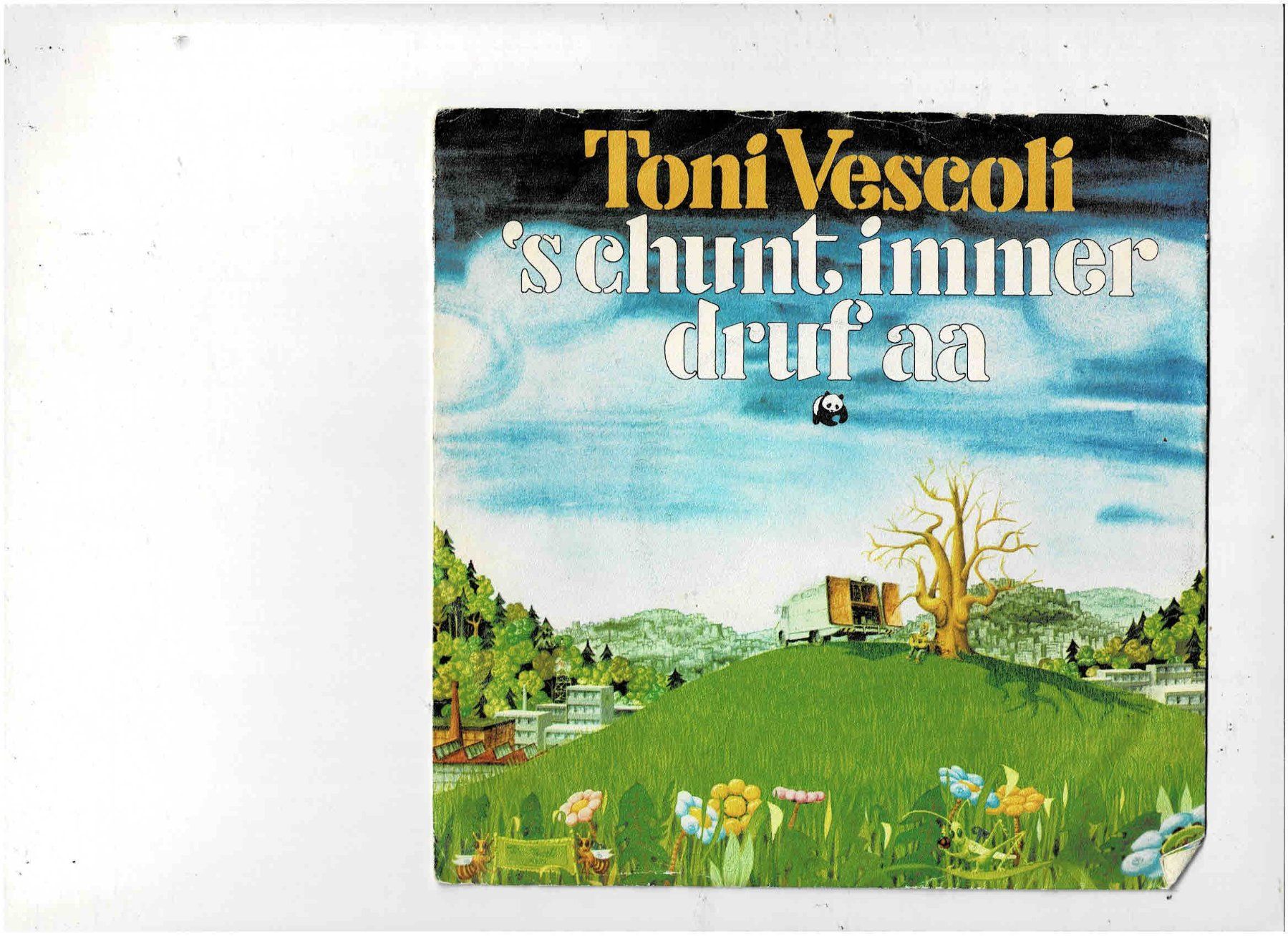 Dischi in vinile: Toni vescoli  schunt immer druf aa – Usato da Sulz AG venduto da Oberdanne8